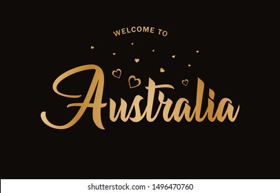 Australia  Welcome To Message in Golden Luxury Colors with hearts - Vector Illustration.