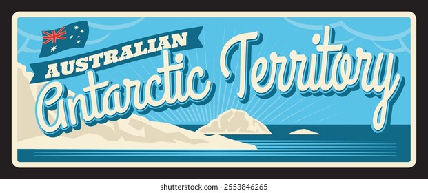 Australian Antarctic Territory, vintage travel plate. Vector glacier and coat of arms, flag symbol. Territorial claims in Antarctica, AAT part of East Antarctica, Australia external territory