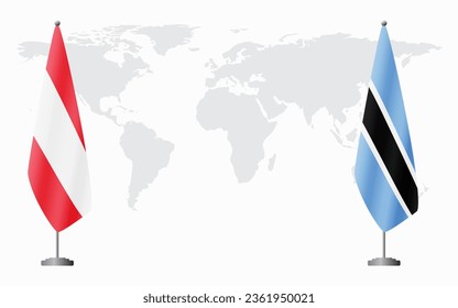 Austria and Botswana flags for official meeting against background of world map.