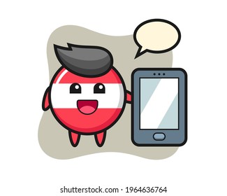 Austria flag badge illustration cartoon holding a smartphone, cute style design for t shirt, sticker, logo element