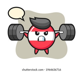 Austria flag badge mascot cartoon with a barbell, cute style design for t shirt, sticker, logo element