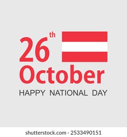 Austria happy national day greeting card, instagram post and story, vector illustration. Austrian memorial holiday 26th of October design element with realistic flag.