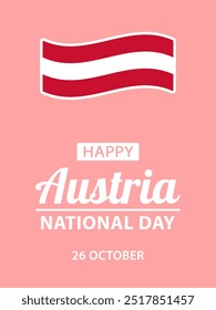 Austria National Day, flat vector design for poster, banner or greeting card. Text Happy Austria National Day, 26 october and Austrian flag on pastel pink background.