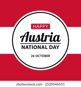 Austria National Day, flat vector design for poster, banner or greeting card. Text Happy Austria National Day, 26 october on the background of Austrian flag.