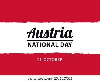 Austria National Day, vector design for poster, banner or greeting card. Text Austria National Day, 26 october on the background of Austrian flag.