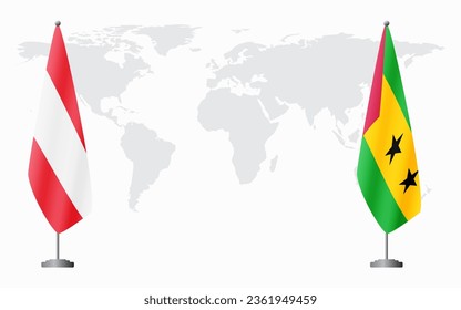 Austria and Sao Tome and Principe flags for official meeting against background of world map.