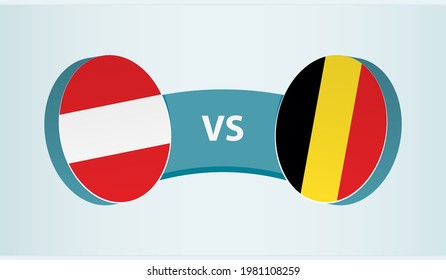 Austria versus Belgium, team sports competition concept. Round flag of countries.