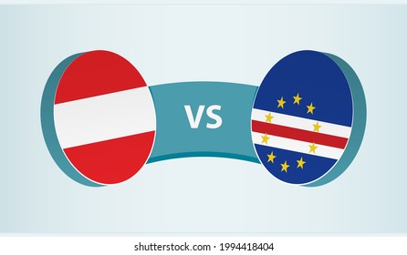 Austria versus Cape Verde, team sports competition concept. Round flag of countries.