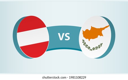 Austria versus Cyprus, team sports competition concept. Round flag of countries.