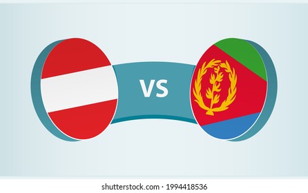 Austria versus Eritrea, team sports competition concept. Round flag of countries.