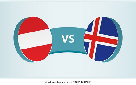 Austria versus Iceland, team sports competition concept. Round flag of countries.