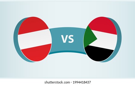 Austria versus Sudan, team sports competition concept. Round flag of countries.