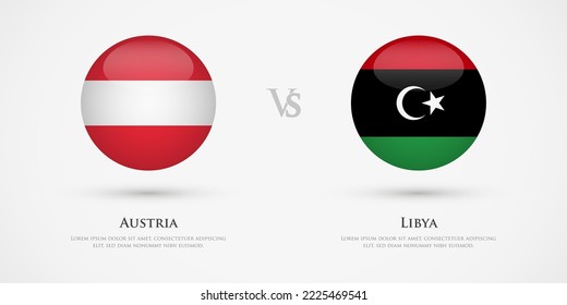 Plantilla de banderas de países de Austria vs Libia. El concepto de juego, competencia, relaciones, amistad, cooperación, contra.