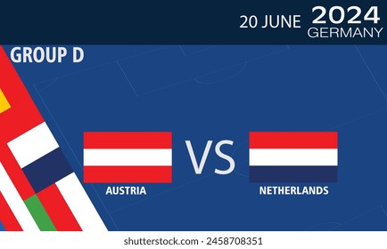 Austria vs Netherland Match Design Element. Flags Icons with transparency isolated on blue background. Football Championship Competition Infographics,  2024 group stage championship match versus teams