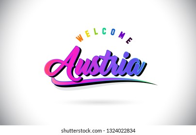 Austria Welcome To Word Text with Creative Purple Pink Handwritten Font and Swoosh Shape Design Vector Illustration.