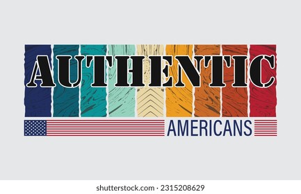 Authentic Americans Clothing design with the USA flag and retro vintage color background.