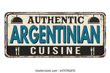 Authentic argentinian cuisine vintage rusty metal sign on a white background, vector illustration