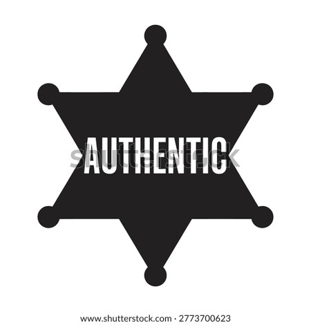 Authentic badge star shape, bold text, black background, seal of approval, quality assurance.