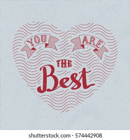 Authentic Calligraphic Logo Lettering You Are The Best Text Composition with Vintage Ribbons and Heart Shaped Wavy Lines - Red Grunge Elements on Blue Rough Paper Background - Valentine Day Edition
