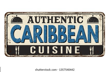 Authentic caribbean cuisine vintage rusty metal sign on a white background, vector illustration