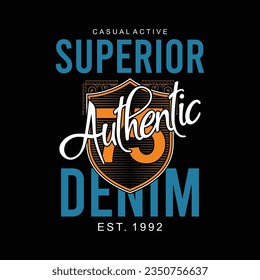 Authentic denim graphic design, typography vector illustration, for print t shirt, vector illustration