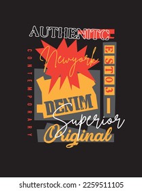 Authentic Denim Superior New Typography poster urban original branding graphics design vector for t shirt print