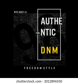 AUTHENTIC DENIM, typography slogan. Abstract design with the  the lines style. Vector print tee shirt, typography, poster. 
