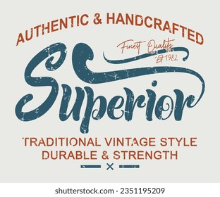 Authentic and handcrafted Superior  retro college varsity  print with grunge effect for graphic tee t shirt or sweatshirt - Vector