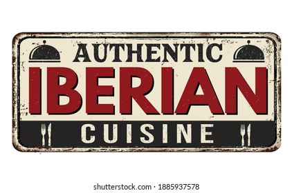 Authentic iberian cuisine vintage rusty metal sign on a white background, vector illustration