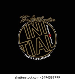 The authentic initial,stylish slogan typography tee shirt design.Motivation and inspirational quote.Clothing,t shirt,apparel and other uses Vector print, typography, poster.