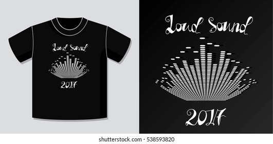 Authentic Lettering Logo Design Depicting Equalizer and Loud Sound 2017 Text with Potential Application Example on T-Shirt Vector Template - White Elements on Black Background - Flat Graphic Style