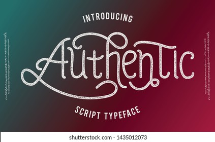 Authentic. Lettering print on sticker or clothes. Script font. Motivation print. Script font and font with texture.