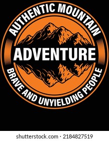 authentic mountain adventure brave and unyielding people
