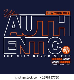 authentic, new York city slogan typography graphic for print, t-shirt, apparel, vector illustration