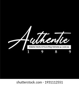 AUTHENTIC, PERFECTION STYLE DENIM CASUAL, WORDS DESIGN, TYPOGRAPHY FOR T SHIRT DESIGN, PRINT, BLACK CLOTH.