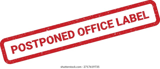 Un auténtico sello grunge rojo que dice 'Etiqueta de oficina pospuesta', adecuado para varios documentos administrativos, archivos o comunicaciones internas en una oficina.