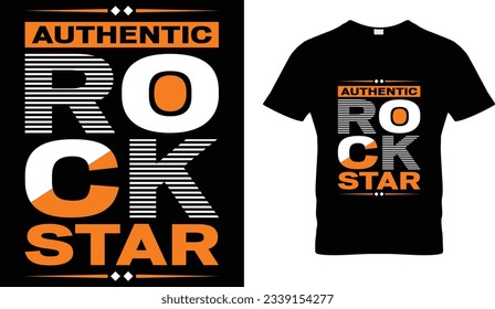 Authentic rock star awesome t-shirt