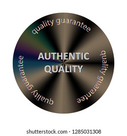 Authentic round hologram realistic sticker. Vector element for product quality guarantee