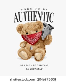 authentic slogan with bear toy in face handkerchief holding radio vector illustration