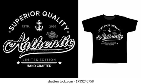 Authentic superior typography vector illustration t-shirt design for print.