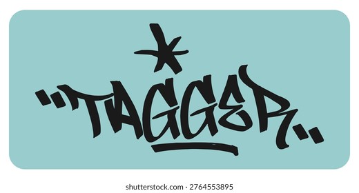 Authentic Tagger Graffiti Tag Design Featuring Sharp Hand Style Lettering for Urban Apparel Branding and Modern Street Art Graphic Element