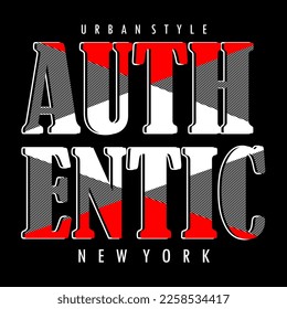 Authentic typography design t-shirt print vector illustration 