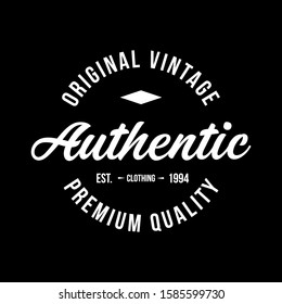 Authentic typography for t-shirt print. Apparel fashion design. Vector illustration - Vector