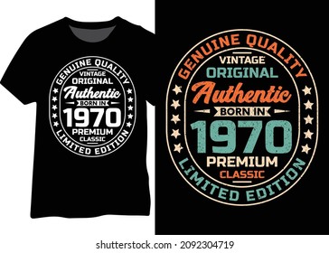 Authentic vintage 1970 birthday design for t-shirts, posters, mugs. Authentic vintage retro typography original for t-shirts, posters, mugs.