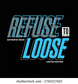 authentic wear refuse to loose limmited edition vintage