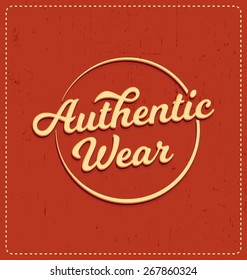 Authentic Wear - Typographic Design - Classic look ideal for screen print shirt design