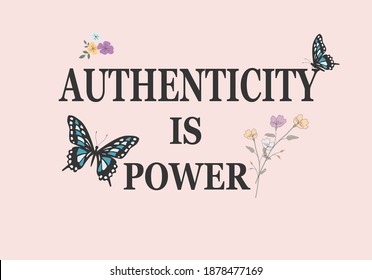 authenticity with butterfly  for fashion graphics, t shirt prints, posters etc
stationery,mug,t shirt,phone case  fashion style trend spring summer print optimist positive inspiration motivation