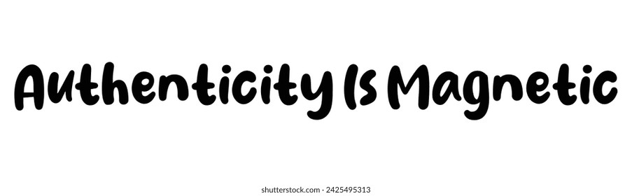 authenticity is magnetic text on white background.