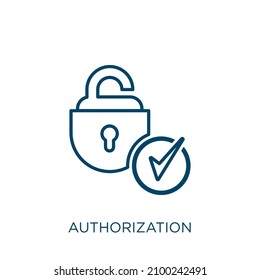 authorization icon. Thin linear authorization outline icon isolated on white background. Line vector authorization sign, symbol for web and mobile