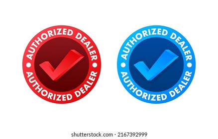 Authorized dealer icon in red circular seal stamp. Check mark icon. Sign forbidden